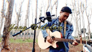 Yang Terdalam - Peterpan | COVER & Lirik