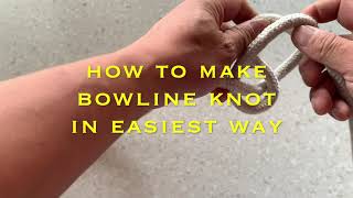 43, how to make bowline knot in easiest and smartest way