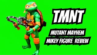 TMNT MUTANT MAYHEM MIKEY FIGURE REVIEW