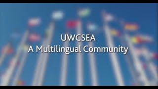 UWCSEA A Multilingual Community