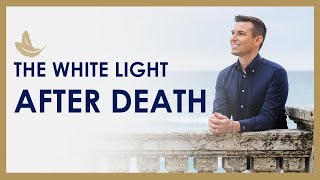 The Tunnel of White Light EXPLAINED