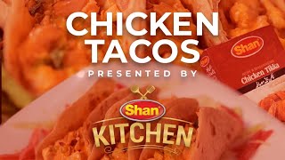 Shan Kitchen | Chicken Tacos - Recipe