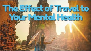 Travel Psychology  - The Importance of Travel