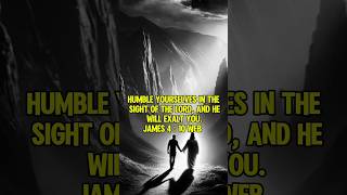 Be humble before God and He will lift you up #bible #James #shorts #God