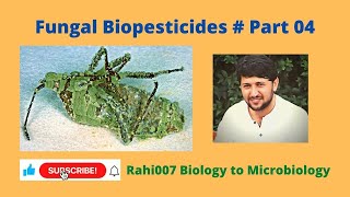 Fungal Biopesticides # Part 04