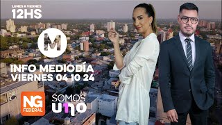 🟠EN VIVO NG FEDERAL - INFO MEDIODÍA - MIÉRCOLES 04.10.2024📺