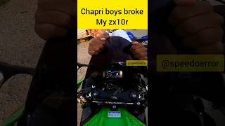 chapri boys broke my ninja zx10r 😡😱😭 #shorts #viral #chapri #zx10r #chapririder #speedoerror