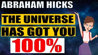 Universal Forces Are Backing You Up Every Time!! - Abraham Hicks