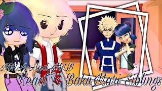 MLB And MHA React To BakuMari Siblings ||BakuMari Siblings AU