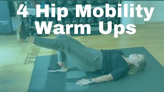 4 Hip Mobility Warm Ups