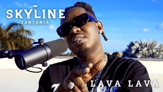 Lava Lava - SKYLINE: Tanzania (Freestyle)