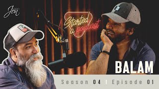 I started a Podcast | Balam | Episode 1 | Season 4