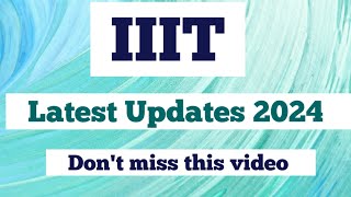 iiit latest Updates 2024 | Focusfirergukt| iiit results 2024 | iiit selection list