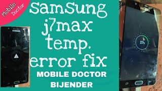 j7 max (g615f) temperature error charging paused due to battery temperature too high too low fix