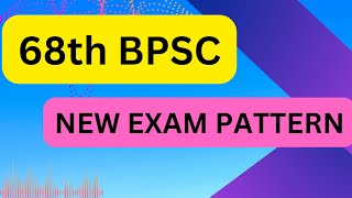 #68thbpsc: New Exam Pattern