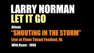 Larry Norman - Let It Go - [Live With Beam, 1998]