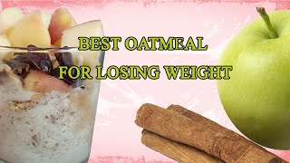 apples cinnamons oatmeal recipe, best oatmeal for weight loss