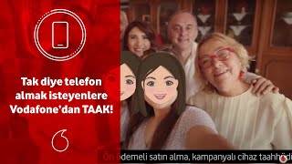 Tak diye telefon almak isteyenlere Vodafone’dan TAAK!