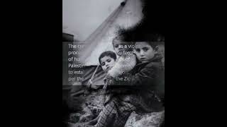 The Nakba -The Ethnic Cleansing Of Palestine - Genocide