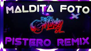 MALDITA FOTO (PISTERO REMIX) - DEEJAY NIKKO S.L