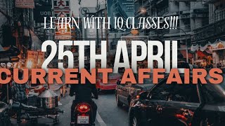 25th April Current Affairs || IQ Classes || #generalknowledge #gk #currentaffairs #popular