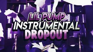 Lil Pump - Dropout  (INSTRUMENTAL)