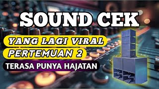 CEK SOUND YANG LAGI VIRAL 🎚️ PERTEMUAN 2 🔊 DUNG TUG GLER DI KIRA PUNYA HAJATAN