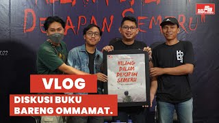 Vlog "Diskusi bareng OMMAMAT" Hilang dalam dekapan Semeru" @RJL5-FAJARADITYA