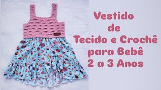 Vestido de Tecido e Crochê para Bebê - 2 a 3 Anos