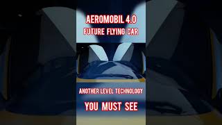 AEROMOBIL 4.0 FUTURE FLYING CAR#inventions #technology #aircraft #flyingvehicles #flyingcar #gadgets