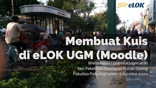 Membuat kuis di eLOK UGM (Moodle)