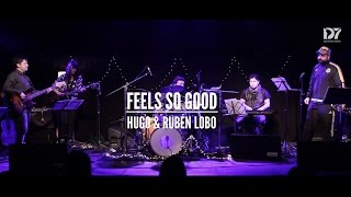 Hugo & Ruben Lobo | Feels so good (Acústico en Distrito Siete)