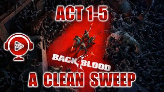 Act 1-5 "A Clean Sweep" Back 4 Blood - Campaign Playthrough (No Commentary)