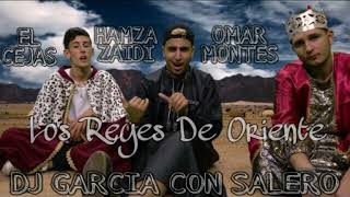 HAMZA ZAIDI & OMAR MONTES & EL CEJAS 2019 ☆LOS REYES DE ORIENTE☆ REMIX | DJ GARCIA CON SALERO