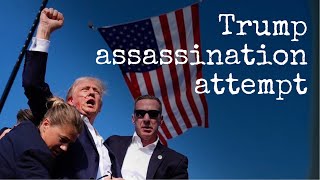 Remarks on the Trump assassination attempt