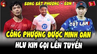 Rời Nhật, Công Phượng Lập Tức Được Giải Oan, HLV Kim Triệu Tập Lên Tuyển, Song Sát Phượng-Son BÁCHÁY