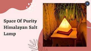 Space Of Purity Himalayan Salt Lamp