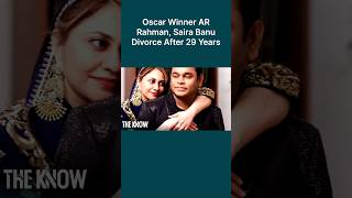 Oscar Winner AR Rahman, Saira Banu Divorce After 29 Years #theknowofficial