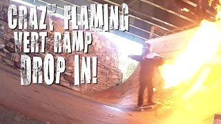 FDR Vert Ramp Drop in on Fire