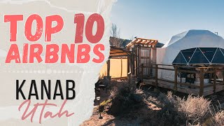 KANAB, UTAH - TOP 10 AIRBNBS