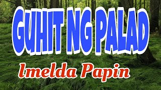 IMELDA PAPIN "GUHIT NG PALAD " THE BEST OPM LOVE SONG cover / #music #love #song