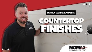 Which Countertop Finish Is Right For You!?