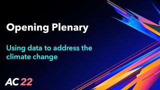 Using data to address the climate change (Opening Plenary) - Met Office - AC22