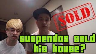 Suspendas Says He Sold His House In Japan