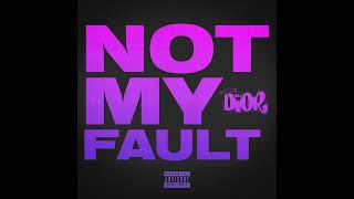 Diany Dior - Not My Fault (Official Audio)