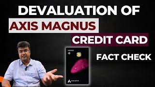 Axis Magnus Credit Credit Card Devaluation Rumor #magnus #axiscreditcard #devaluation