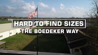 Hard to Find Sizes & Materials the Boedeker Way