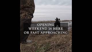 Have a safe & successful opening weekend! (From Delta Waterfowl & Eukanuba)