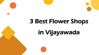 3 Best Flower Shops in Vijayawada, Andhra Pradesh 2024 | Florists