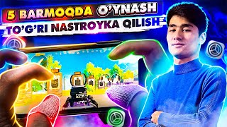 😱 5 TA BARMOQDA PROFFESIONAL O'YNASH | 🔥 PUBG MOBILE TO'G'RI NASTROYKA QILISH